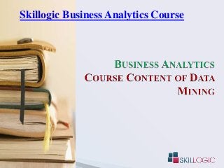 Skillogic Business Analytics Course
 