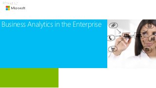 Business Analytics in the Enterprise

 