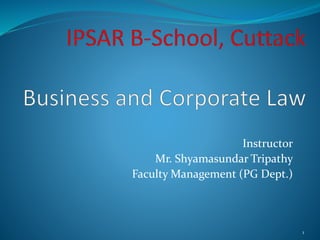 Instructor
Mr. Shyamasundar Tripathy
Faculty Management (PG Dept.)
1
 