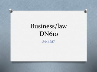 Business/law
DN610
2441287
 