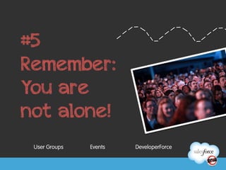User Groups   Events   DeveloperForce
 