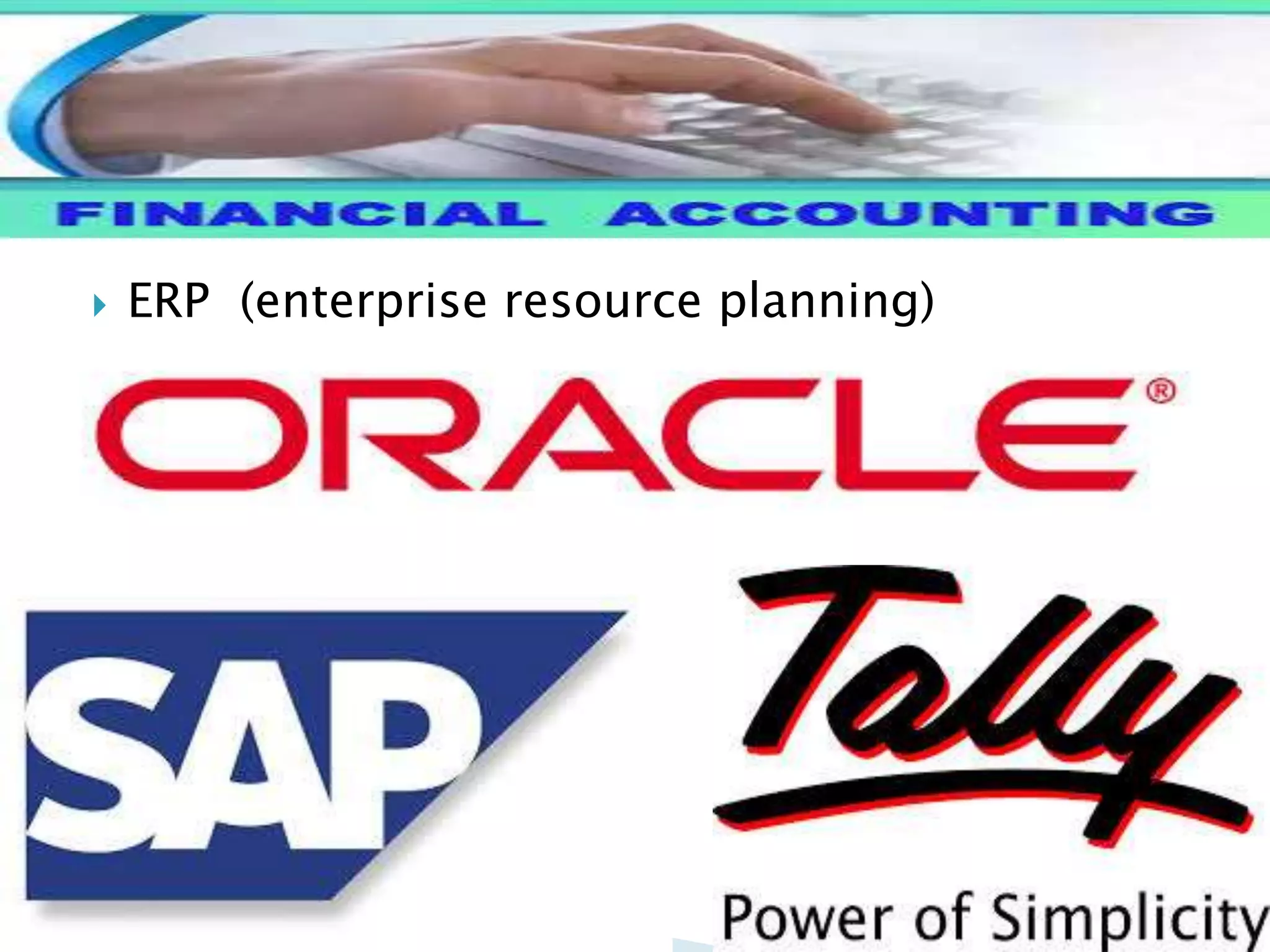  ERP (enterprise resource planning) 
 