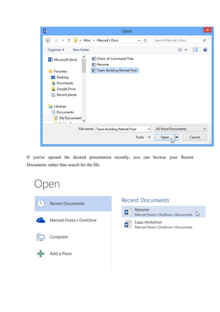 If you've opened the desired presentation recently, you can browse your Recent
Documents rather than search for the file.
 