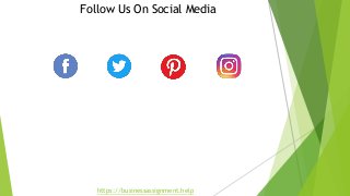 Follow Us On Social Media
https://businessassignment.help
 