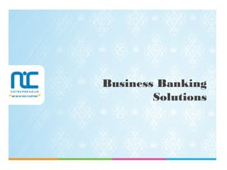 Business Banking
Solutions
 