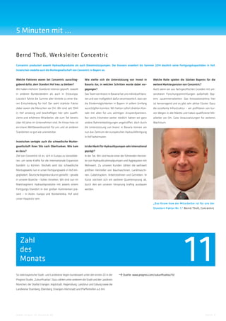 5 Minuten mit ...
Bernd Thoß, Werksleiter Concentric
Concentric produziert sowohl Hydraulikprodukte als auch Dieselmotorpumpen. Der Konzern erweitert bis Sommer 2014 deutlich seine Fertigungskapazitäten in Hof.
Inzwischen siedelte auch die Muttergesellschaft von Concentric in Bayern an.
Welche Faktoren waren bei Concentric ausschlag-

Wie stellte sich die Unterstützung von Invest in

Welche Rolle spielen die Stärken Bayerns für die

gebend dafür, dem Standort Hof treu zu bleiben?

Bavaria dar, in welchen Schritten wurde dabei vor-

weitere Marktexpansion von Concentric?

Wir haben mehrere Standorte intensiv geprüft, sowohl

gegangen?

Auch wenn wir aus fachspezifischen Gründen mit uni-

in anderen Bundesländern als auch in Ost­uropa.
e

Das Team von Invest in Bavaria hat uns individuell bera-

versitären Forschungseinrichtungen außerhalb Bay-

Letztlich führte die Summe aller Vorteile zu einer kla-

ten und war maßgeblich dafür verantwortlich, dass wir

erns zusammenarbeiten: Das Innovationsklima hier

ren Entscheidung für Hof. Der wohl stärkste Faktor

die Fördermöglichkeiten in Bayern in vollem Umfang

ist hervorragend und es gibt sehr aktive Cluster. Dazu

dabei waren die Menschen vor Ort: Wir sind seit 1944

ausschöpfen konnten. Wir hatten sofort direkten Kon-

die exzellente Infrastruktur – wir profitieren von kur-

in Hof ansässig und beschäftigen hier sehr qualifi-

takt mit allen für uns wichtigen Ansprechpartnern.

zen Wegen in alle Märkte und haben qualifizierte Mit-

zierte und erfahrene Mitarbeiter, die zum Teil bereits

Nur sechs Kilometer weiter nördlich hätten wir ganz

arbeiter vor Ort. Gute Voraussetzungen für weiteres

über 40 Jahre im Unternehmen sind. Ihr Know-how ist

andere Rahmenbedingungen angetroffen, doch durch

Wachstum.

ein klarer Wettbewerbsvorteil für uns und an anderen

die Unterstützung von Invest in Bavaria können wir

Standorten so gut wie unersetzbar.

nun das Zentrum der europäischen Hydraulikfertigung
in Hof beheimaten.

Inzwischen verlegte auch die schwedische Muttergesellschaft ihren Sitz nach Oberfranken. Wie kam

Ist der Markt für Hydraulikpumpen sehr international

es dazu?

geprägt?

Ziel von Concentric ist es, sich in Europa zu konsolidie-

In der Tat. Wir sind heute einer der führenden Herstel-

ren, um seine Kräfte für die internationale Expansion

ler von Hydraulikzahnradpumpen und Aggregaten mit

bündeln zu können. Deshalb wird das schwedische

Mehrwert. Zu unseren Kunden zählen die weltweit

Montagewerk nun in unser Fertigungswerk in Hof ein-

größten Hersteller von Baumaschinen, Landmaschi-

gegliedert. Deutsche Ingenieurskunst genießt – gerade

nen, Gabelstaplern, Arbeitsbühnen und Getrieben. In

in unserer Branche – hohes Ansehen. Wir sind nun im

Kürze zeichnet sich ein weiterer Quantensprung ab,

Marktsegment Hydraulikprodukte mit jeweils einem

durch den wir unseren Vorsprung kräftig ausbauen

Fertigungs-Standort in drei großen Kontinenten prä-

werden.

sent – in Asien, Europa und Nordamerika. Hof wird
unser Hauptsitz sein.
„Das Know-how der Mitarbeiter ist für uns der
Standort-Faktor Nr. 1.“ Bernd Thoß, Concentric

11

Zahl
des
Monats
So viele bayerische Stadt- und Landkreise liegen bundesweit unter den ersten 20 in der

Quelle: www.prognos.com/zukunftsatlas/13/

Prognos Studie „Zukunftsatlas“. Dazu zählen unter anderem die Stadt und der Landkreis
München, die Städte Erlangen, Ingolstadt, Regensburg, Landshut und Coburg sowie die
Landkreise Starnberg, Ebersberg, Erlangen-Höchstadt und Pfaffenhofen a.d. Ilm.

w w w. i n v e s t - i n - b a v a r i a . d e

Seite 2

 