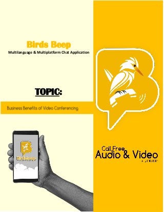 Birds Beep
Multilanguage & Multiplatform Chat Application
TOPIC:
 