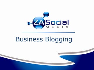Business Blogging
 