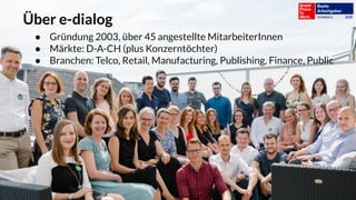 Seite 3
● Gründung 2003, über 45 angestellte MitarbeiterInnen
● Märkte: D-A-CH (plus Konzerntöchter)
● Branchen: Telco, Retail, Manufacturing, Publishing, Finance, Public
Über e-dialog
 