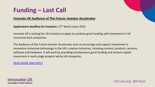 Funding – Last Call
Innovate UK Audience of The Future: Investor Accelerator
Applications deadline for investors: 27th Mar...