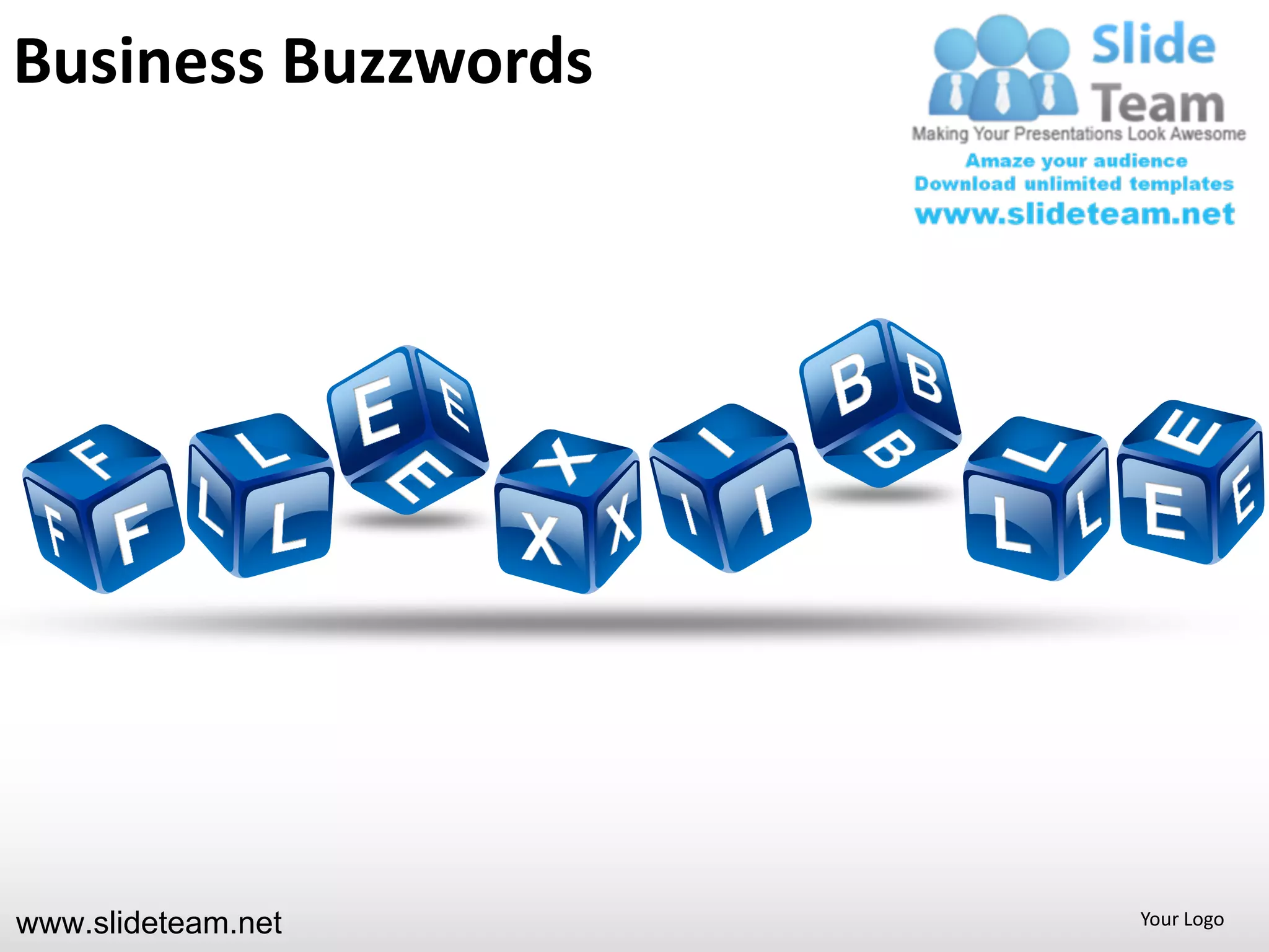 Business Buzzwords




www.slideteam.net    Your Logo
 