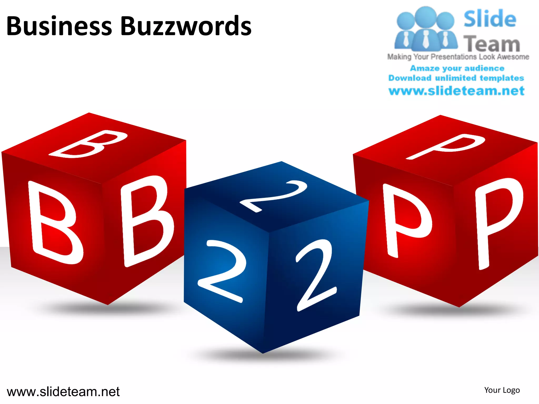 Business Buzzwords




www.slideteam.net    Your Logo
 