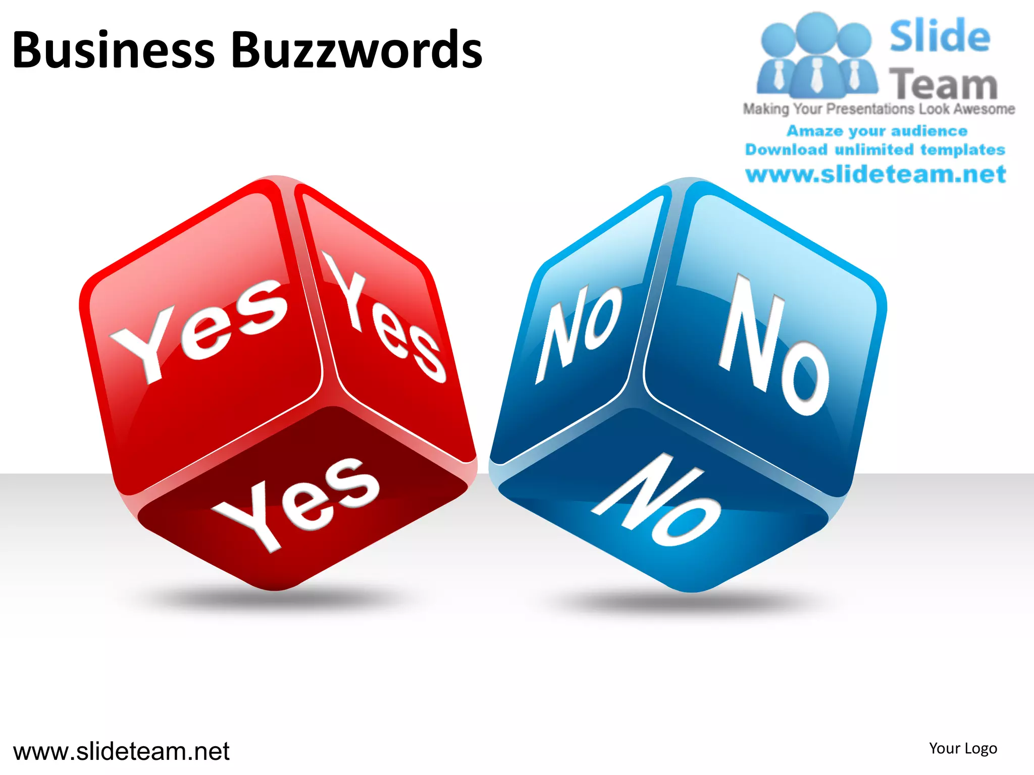 Business Buzzwords




www.slideteam.net    Your Logo
 