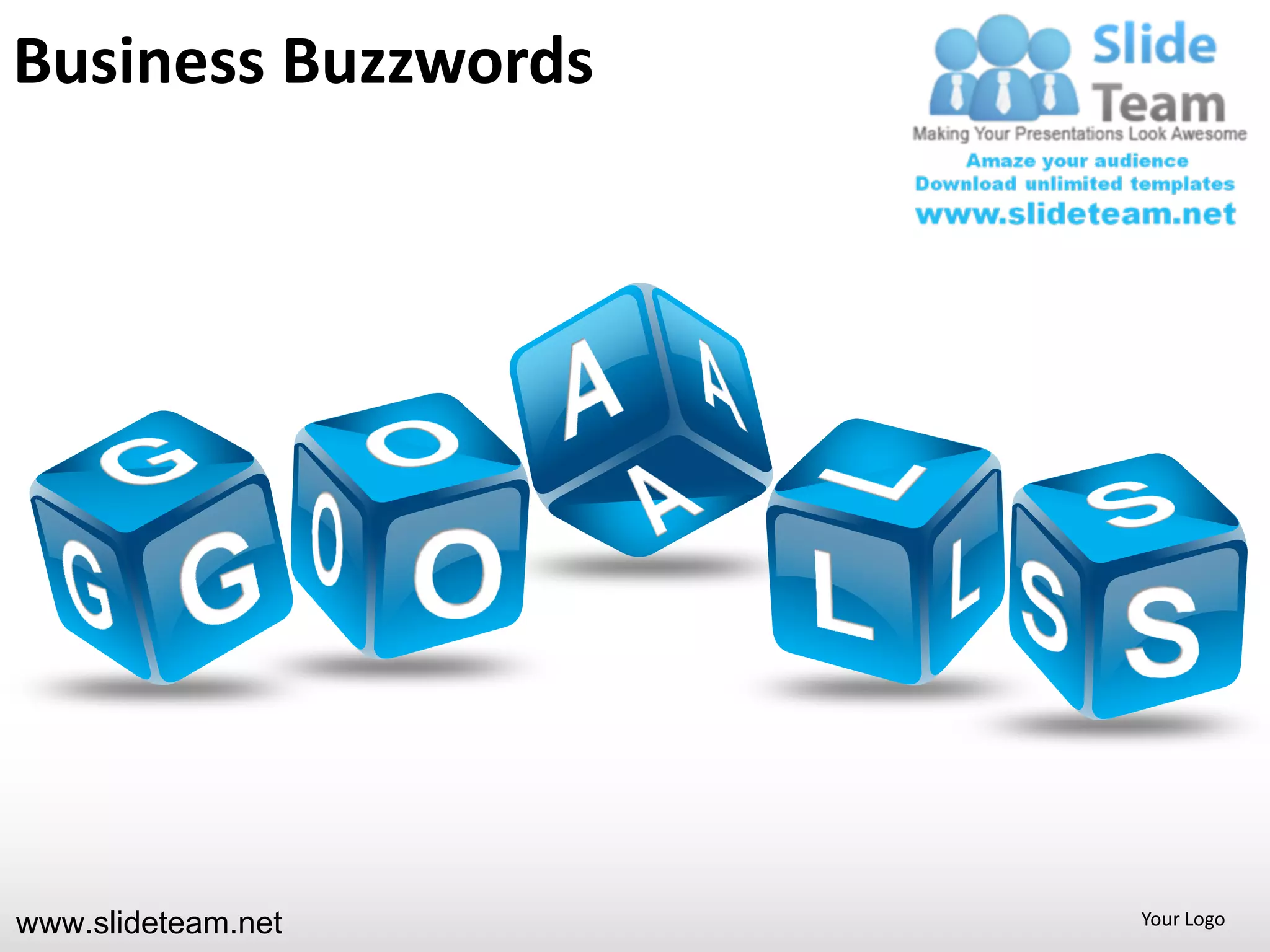 Business Buzzwords




www.slideteam.net    Your Logo
 