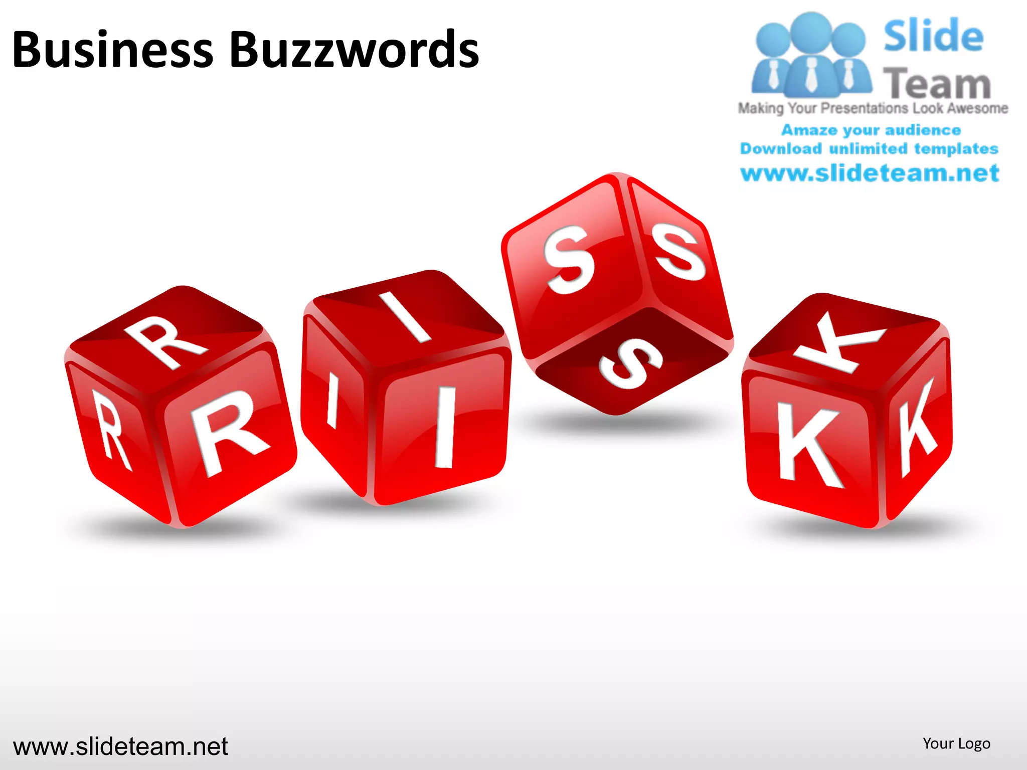 Business Buzzwords




www.slideteam.net    Your Logo
 