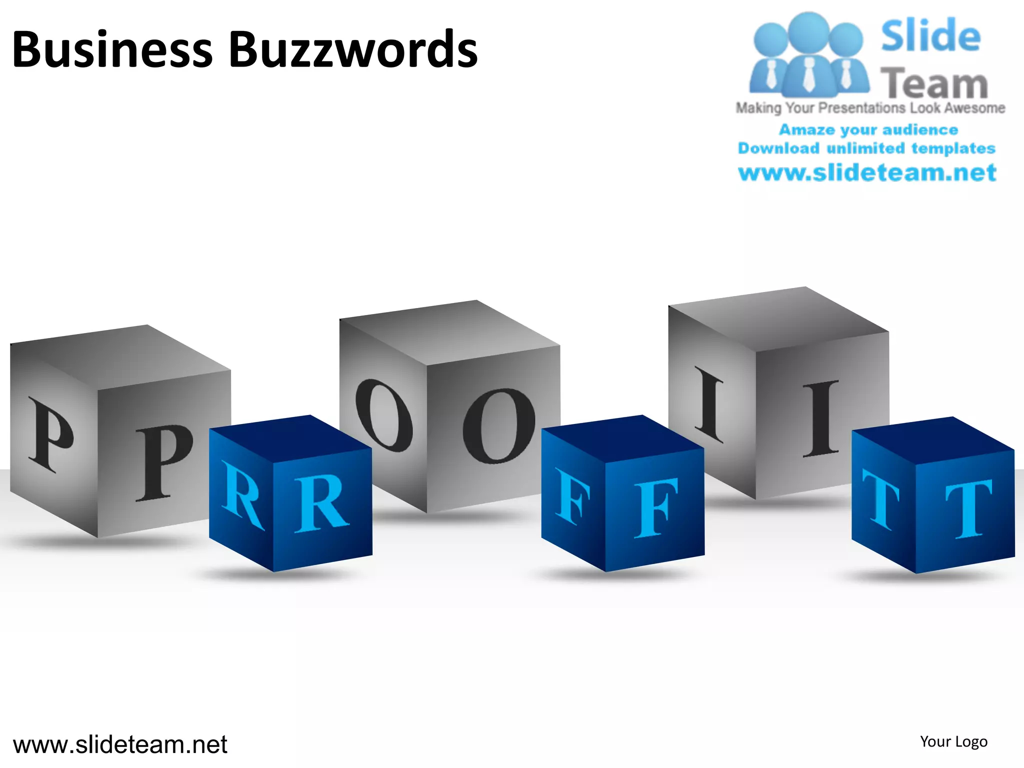 Business Buzzwords




www.slideteam.net    Your Logo
 