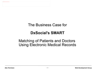 The Business Case for DxSocial's SMART Matching of Patients and Doctors  Using Electronic Medical Records 