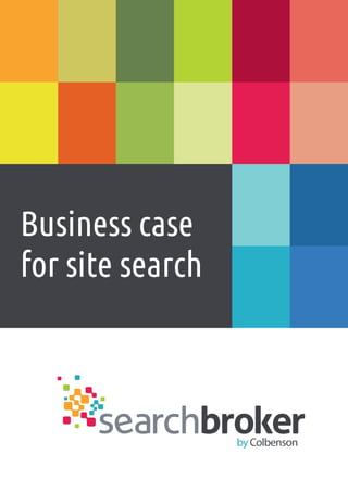 Business case
for site search
 