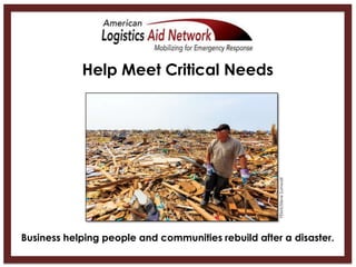Business helping people and communities rebuild after a disaster.
FEMA/SteveZumwalt
Help Meet Critical Needs
 