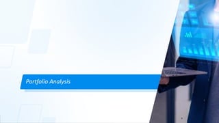 8
Portfolio Analysis
 