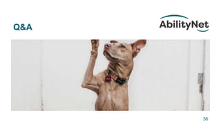 The Business Case for Accessibility
Q&A
36
 