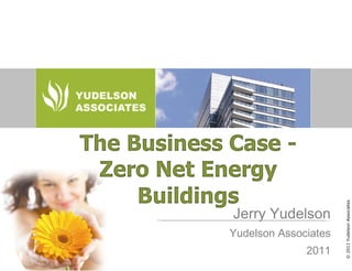 Jerry Yudelson Yudelson Associates 2011 