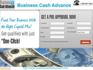 Business Cash Advance
http://www.businesscashadvanced.com
 