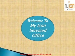 https://www.myiconoffice.com.hk
Welcome To
My Icon
Serviced
Office
 