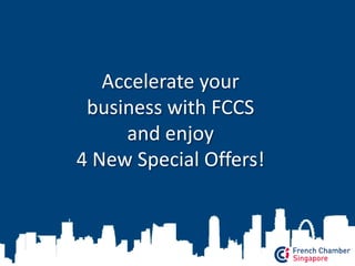 Accelerate your
business with FCCS
and enjoy
4 New Special Offers!
 