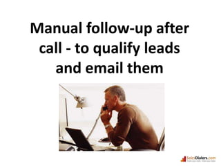 Manual follow-up after call - to qualify leads and email them