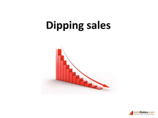 Dipping sales