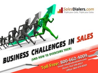 Email: info@salesdialers.com   Direct: 912-596-8417 Office: 803-479-8269 Toll Free : 800-662-4009 
