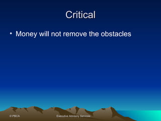 Critical Money will not remove the obstacles 