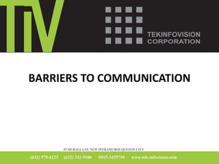 BARRIERS TO COMMUNICATION
 