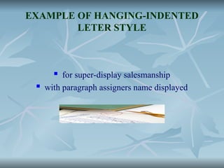EXAMPLE OF HANGING-INDENTED
LETER STYLE
 for super-display salesmanship
 with paragraph assigners name displayed
 