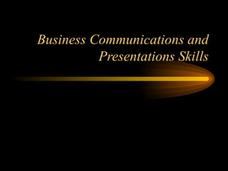 Business Communications and Presentations Skills 