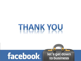 Facebook - Let's get down to business