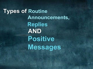 Types of Routine
Announcements,

AND

 
