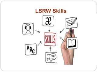 LSRW Skills
 