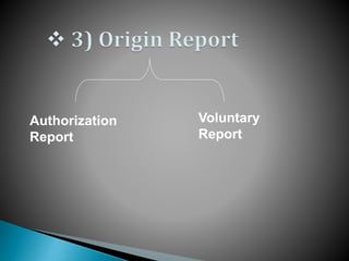 Authorization
Report
Voluntary
Report
 