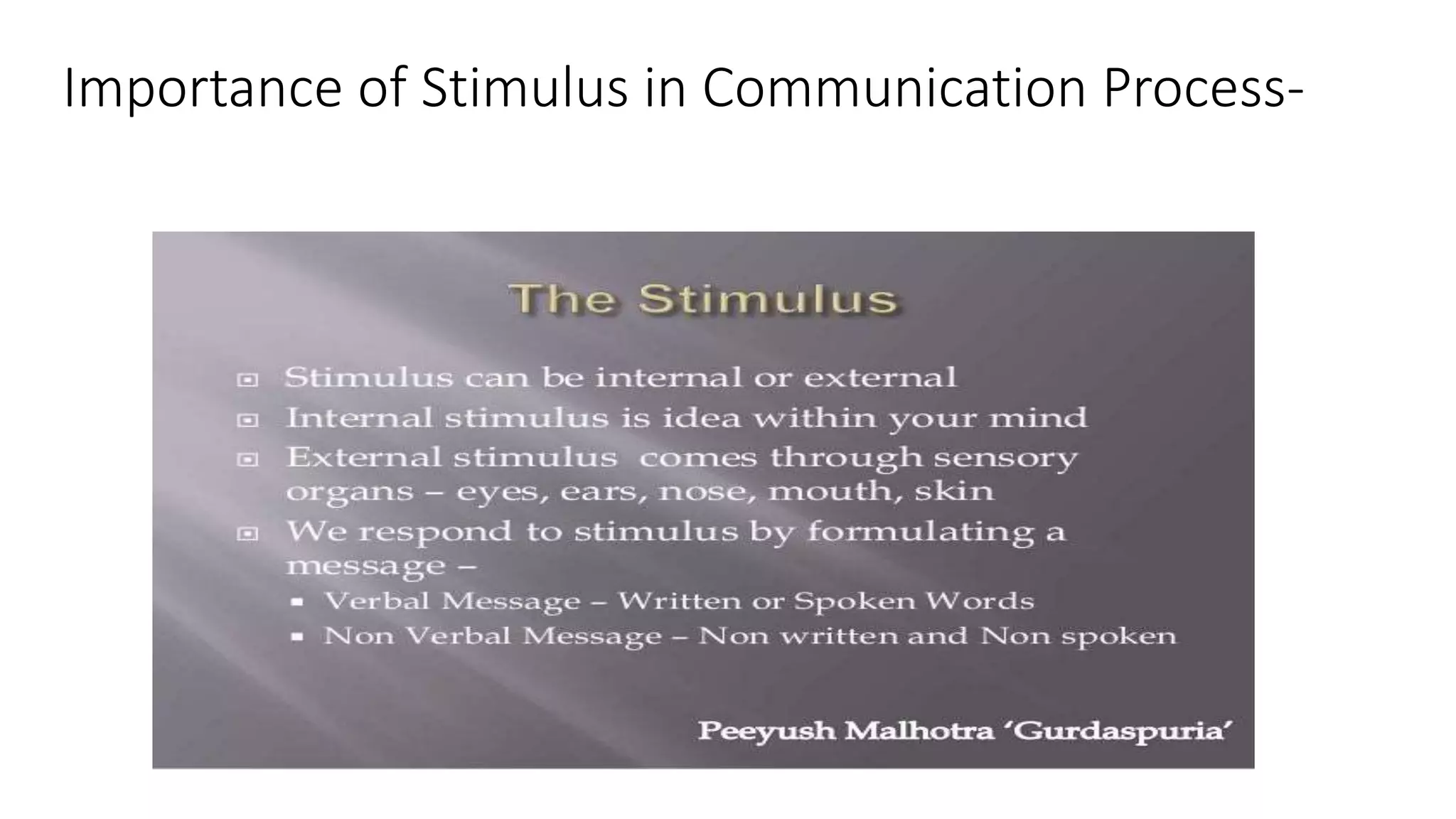 Importance of Stimulus in Communication Process-
 