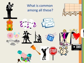 What is common  among all these? 