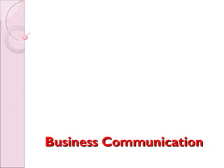 Business Communication
 
