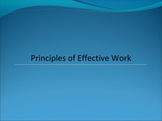Principles of Effective Work
 