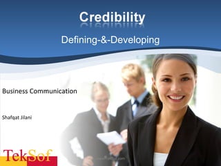 Defining-&-Developing Shafqat Jilani  Business Communication www.TekSof.com 