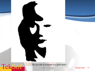 Do you see a musician or a girl's face? www.TekSof.com  Shafqat Jilani  