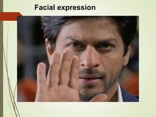 Facial expression
 