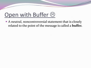 Open with Buffer 
 A neutral, noncontroversial statement that is closely
related to the point of the message is called a...