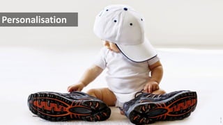 2
1
Personalisation
 