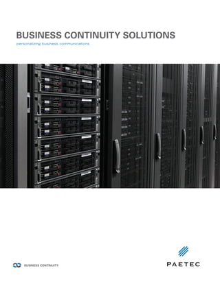 BUSINESS CONTINUITY
BUSINESS CONTINUITY SOLUTIONS
 
